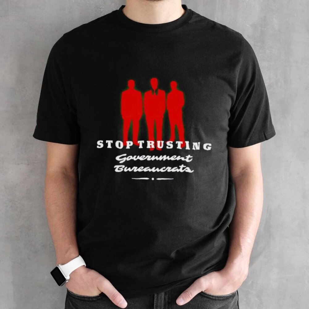 Stop Trusting Government Bureaucrats Retro Political Statement Collector 05